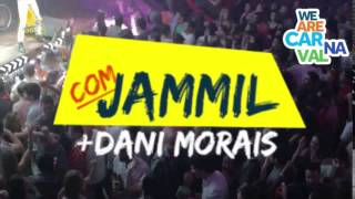 Teaser We Are Carnaval - Jammil e Dani Morais - 27/01/2016