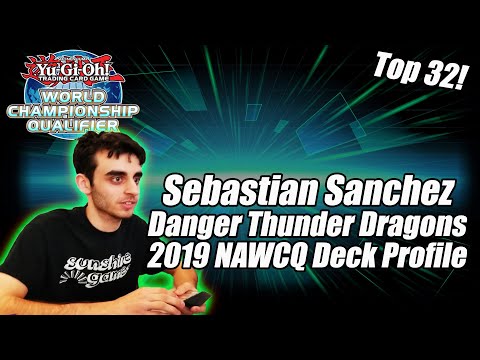 Yu-Gi-Oh! 2019 NAWCQ Top 32 - Danger Thunder Dragon Deck Profile - Sebastian Sanchez - Pittsburgh