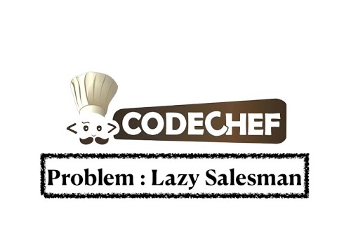 Lazy Salesman Problem Code Chef Daily Coding Problem Java Code