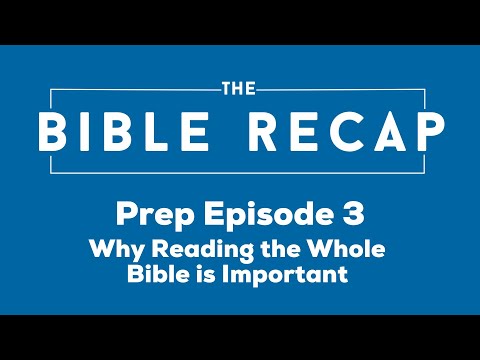 The Bible Recap: Prep Episode 3 - Why Reading the Whole Bible is Important (with Lee McDerment)
