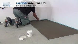 Montaggio LUX ELEMENTS: piatti doccia a filo pavimento TUB-BOL in sostituzione delle vasche da bagno