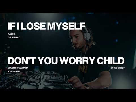 If I Lose Myself | Don't You Worry Child (Alesso Mashup)