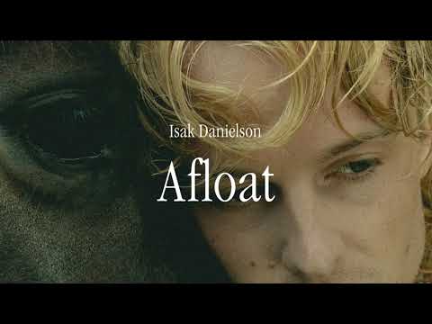 Isak Danielson - Afloat (Official Lyric Video)