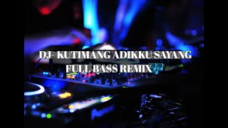 Download lagu DJ -KUTIMANG ADIKKU SAYANG |DJ SANTUYY| FULL BASS🎶 | DJ ANGKLUNG mp3 Download lagu DJ -KUTIMANG ADIKKU SAYANG |DJ SANTUYY| FULL BASS🎶 | DJ ANGKLUNG mp3