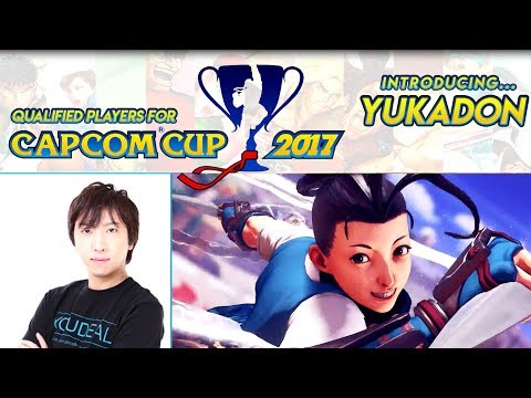 SFV - Introducing YUKADON - Qualified Players For Capcom Cup 2017