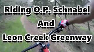 O.P. Schnabel and Leon Creek - The Best Place to Ride in San Antonio?