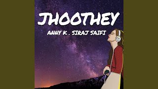 Jhootey (feat siraj saifi)