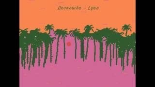 Devonwho - Lyon Remix