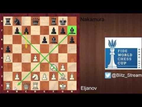 Quarter Final of the Fide Chess World Cup Baku 2015   Pavel Eljanov vs Hikaru Nakamura + a bonus end