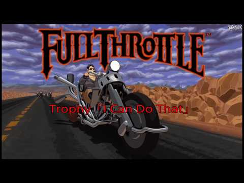 Full Throttle Remastered Trophy「I Can Do That」