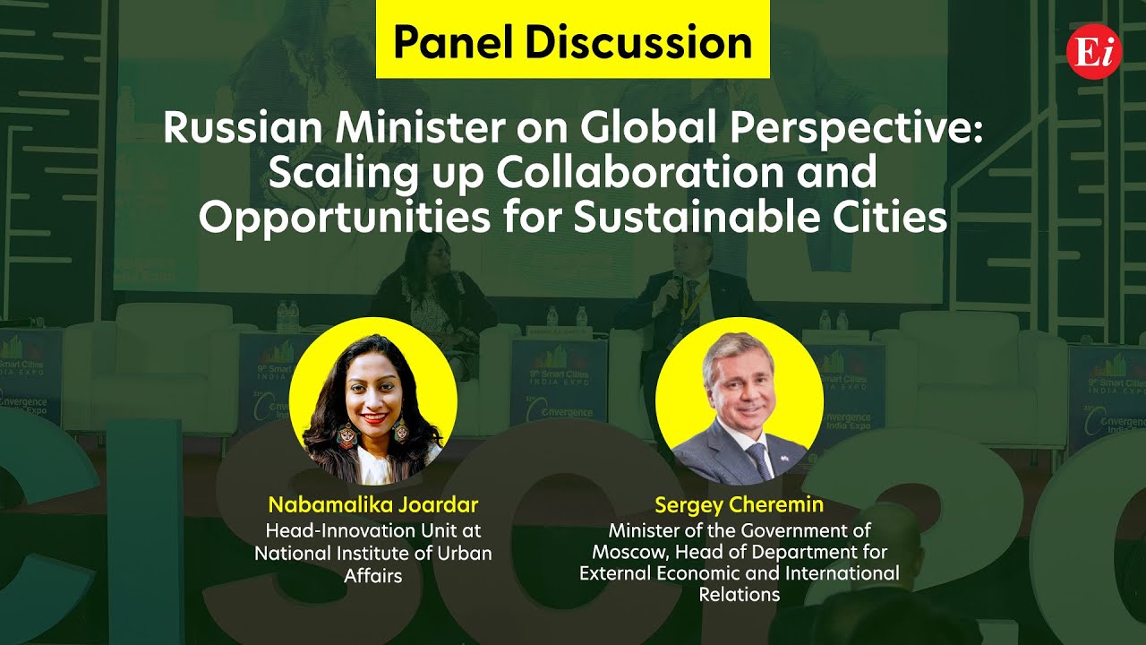 Fireside Chat with the Russian Minister on  Global Perspective: Scaling up collaboration and opportunities for sustainable cities