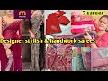 Meesho Designer Saree Haul/Handwork saree haul/Meesho Stylish saree haul/Must Watch #meeshohaul