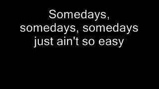 Audioslave Ufc Somedays Lyrics