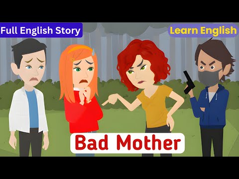 Bad Mother Episode 1| English Story | Learn English | English Conversation | Animated Stories
