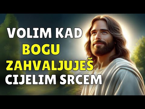 MOLITVA ZAHVALE ZA SVE ŠTO NAM BOG DAJE - KOJI MOLI, PRIMIT ĆE JOŠ VIŠE