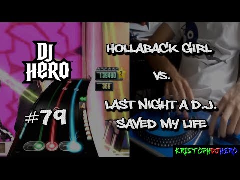 DJ Hero - Hollaback Girl vs. Last Night A D.J. Saved My Life 100% FC (Expert)