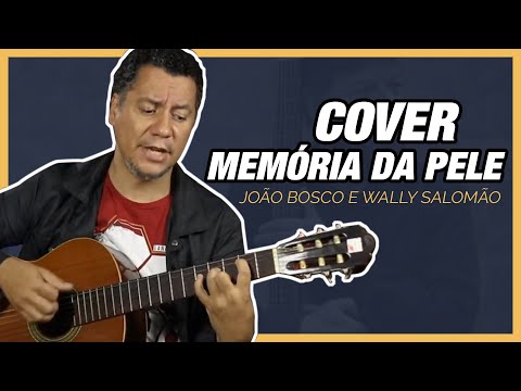 Memória da Pele - João Bosco