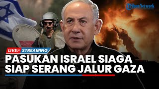 Israel Siap Serang Jalur Gaza Jika Hamas Ulur Pembebasan Sandera dan Houthi Serang Jantung Israel