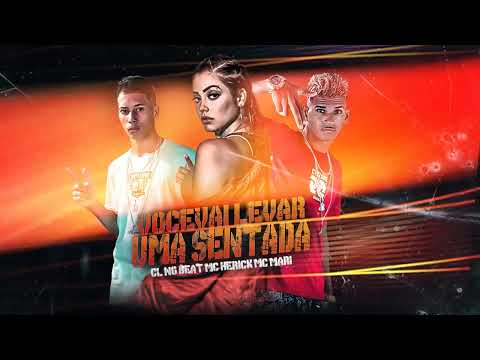 CL NO BEAT, MC HERICK, MC Mari - Você Vai Levar Uma Sentada - REMIX BREGA FUNK