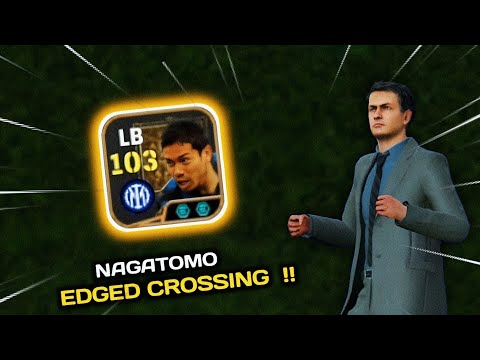 Yuto Nagatomo Hype 📉 Performance 📈 | Edged Crossing Yuto Nagatomo | eFootball 26 