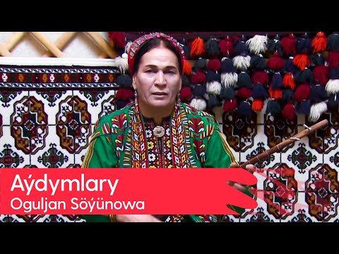 Oguljan Soyunowa - Aydymlary | 2023