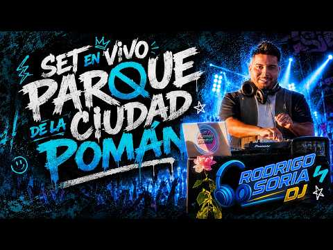 SET RODRIGO SORIA DJ - PARQUE DE LA CIUDAD POMÁN - CATAMARCA.