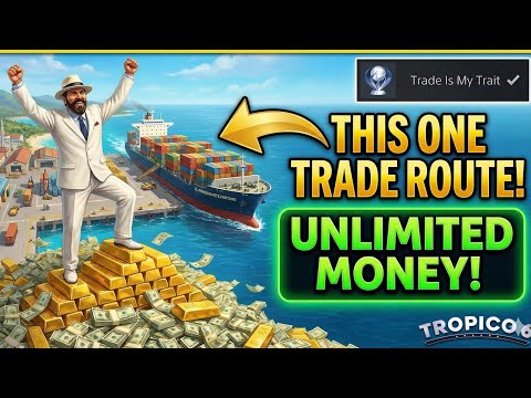 Tropico 6: This ONE Trade Route Unlocks UNLIMITED Money! (Trade Is My Trait Trophy Guide)