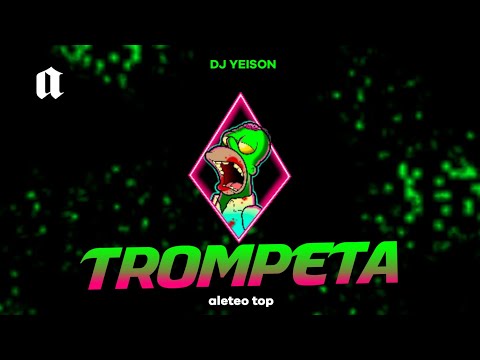 LA TROMPETA ALETOSA. ALETEO 2021. DJ YEISON (ALETEO. GUARACHA. ZAPATEO)