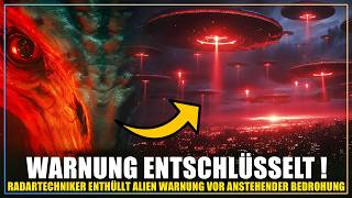 "Bedrohung steht unmittelbar bevor!" - US-Radartechniker warnt vor Alien Invasion!