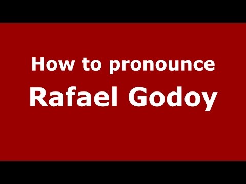 How to pronounce Rafael Godoy (Colombian Spanish/Colombia)  - PronounceNames.com