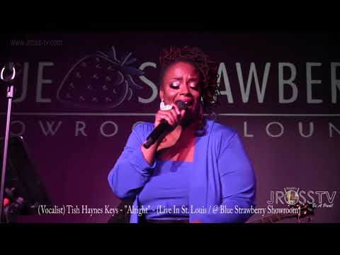 James Ross @ (Vocalist) Tish Haynes Keys - "Alright" - www.Jross-tv.com (St. Louis)