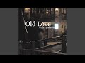 Download lagu Old Love