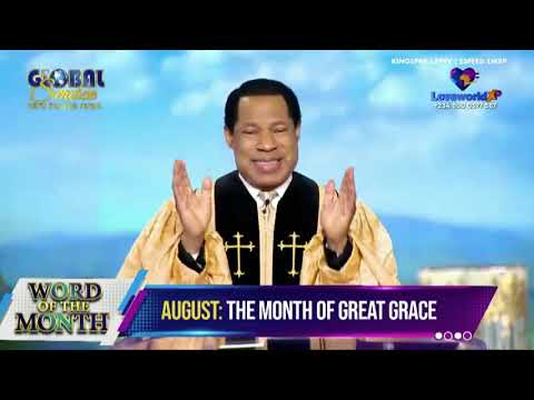 AUGUST THE MONTH OF GREAT GRACE!!! - PASTOR CHRIS DECLARES