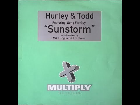 Hurley & Todd - Sunstorm [Song For Guy] (Mike Koglin Remix) (2000)