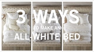 3 Ways to Make an All White Bed