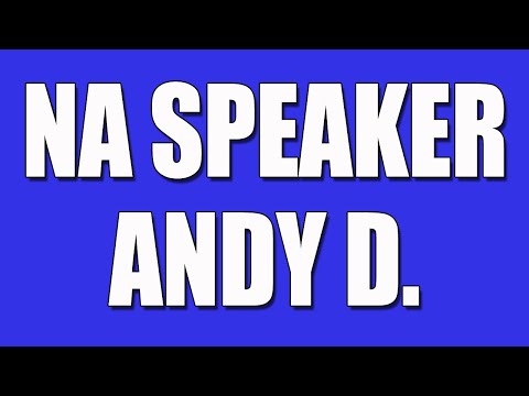 NA Speaker - Andy D. - Narcotics Anonymous Speaker