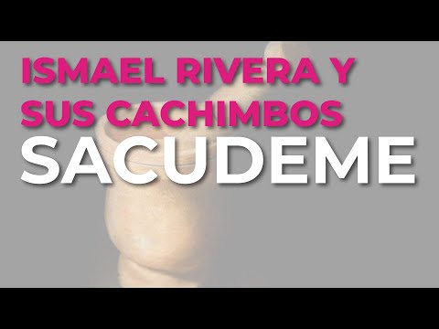 Ismael Rivera y Sus Cachimbos - Sacudeme (Audio Oficial)