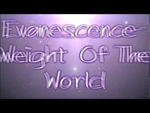 Evanescence- Weight Of The World lyrics