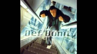 Def Bond - Personne à qui plaire