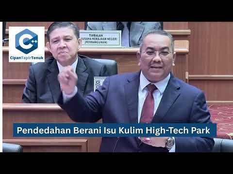 Pendedahan Berani Isu Kulim High-Tech Park