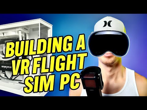 Building a VR Flight Sim PC For Under $1200!
