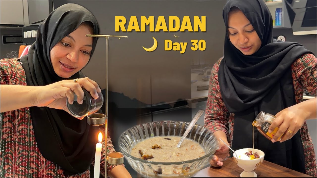 🌙 RAMADAN DAY 30 | MAKING SOME SPECIAL ITEMS..😍❤️