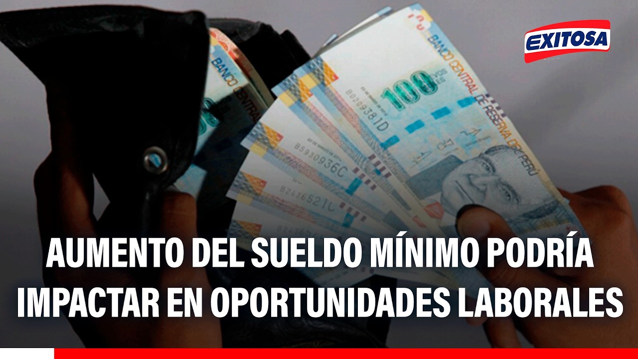 🔴🔵 Aumento del sueldo mínimo podría impactar en oportunidades laborales