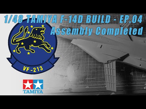 1/48 TAMIYA F-14D VF-213 build EP.04 - ASSEMBLY -