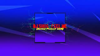 DJ Shog - Feel Me (Adison Mashup 2018) DJ Shog - Feel Me (Adison Mashup 2018)