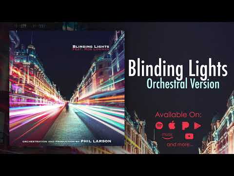The Weeknd - Blinding Lights Instrumental (Orchestral Version) | Phil Larson cover, feat. Rob Lowman