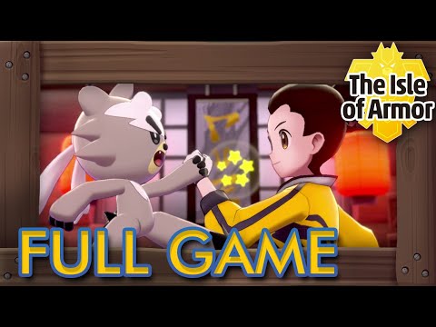 Pokémon Sword & Shield: The Isle of Armor - Full Game Walkthrough
