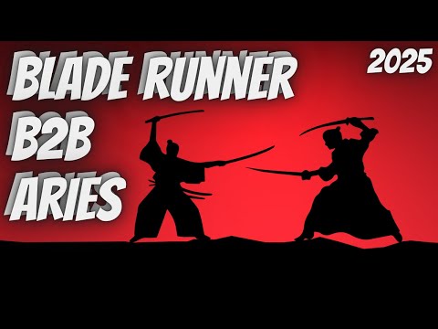 BLADE RUNNER B2B WITH ARIES 2025