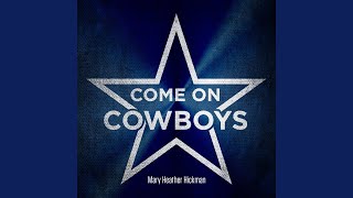 Mary Heather Hickman Come On Cowboys