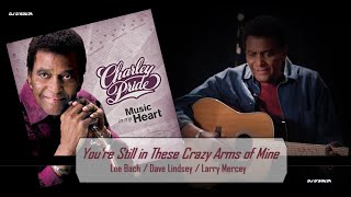 Charley Pride  - You&#39;re Still in These Crazy Arms of Mine (2017)
